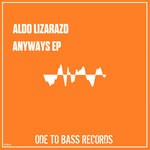 cover: Aldo Lizarazo - Anyways EP