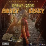 cover: Demo Gaad - Money Crazy (Explicit)