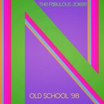 cover: The Fabulous Joker - Old School '98