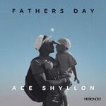 cover: Ace Shyllon - Fathers Day