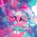 cover: A-p Connection|Revolucien - All Night