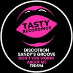 cover: Discotron|Sandy's Groove - Don't You Worry About Me