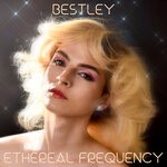 cover: Bestley - Ethereal Frequency