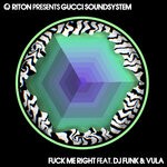 cover: Gucci Soundsystem|Riton|Vula - Fuck Me Right