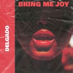 cover: Delgado - Bring Me Joy