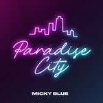 cover: Micky Blue - Paradise City