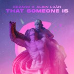 cover: Albin Loan|Kezano - That Someone Is