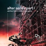 cover: Abstr4ct|Btk|L0g1n|One Mindz|Tomas Kerekes - Alter Series Part I