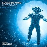 cover: Lucas Deyong - In To Space (Extended Mix)