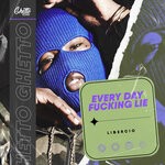 cover: Libercio - Every Day Fucking Lie