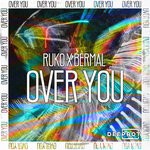 cover: Ruko|Bermal|Deeprot - Over You