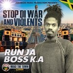 cover: Run Ja Boss K.a - Stop Di War & Violents