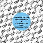 cover: Shades Of Rhythm - Sweet Sensation (2022 Remixes)