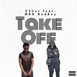 cover: 2shot|Mbg Badboy - Take Off (Explicit)