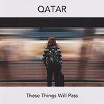 cover: Qatar - These Things Will Pass