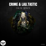 cover: Crime|Lau.tastic - FALSE SPACE