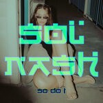 cover: Sol Nash - So Do I