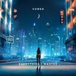 cover: Vowed - Everything I Wanted