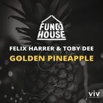 cover: Felix Harrer|Fun[k]house|Toby Dee - Golden Pineapple