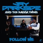 cover: Jay Darkside|Ragga Twins - Follow We