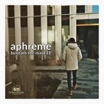 cover: Aphreme - Beneath The Mask EP