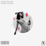 cover: Sarge Malone - Where You Are