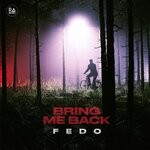 cover: Fedo - Bring Me Back