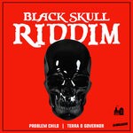 cover: Problem Child|Terra D Governor - Black Skull Riddim (Explicit)