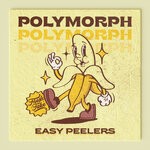 cover: Easy Peelers - Polymorph