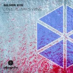 cover: Silver Eye - Love Always Wins