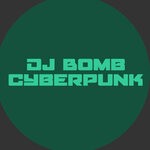 cover: Dj Bomb - Cyberpunk