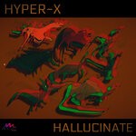 cover: Hyper X - Hallucinate