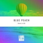 cover: Blue Peach - Music Is Life