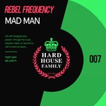 cover: Rebel Frequency - Mad Man