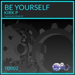 cover: Kirk P - Be Yourself