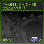 cover: Dave Spitz|Kirk P - Takin Me Higher