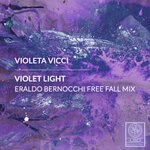 cover: Violeta Vicci - Violet Light (Eraldo Bernocchi Free Fall Mix)