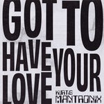 cover: Kurtis Mantronix - Got To Have Your Love