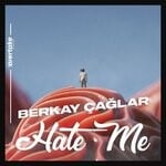 cover: Berkay Caglar - Hate Me