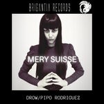 cover: Drow|Pipo Rodriguez - Mery Suisse