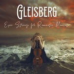 cover: Gleisberg - Epic Strings For Romantic Moments