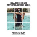 cover: Nicole Wane|Various - Ibiza Tech House Anthems (Spring 2022)