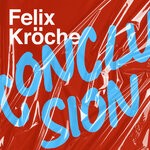 cover: Felix Kr?cher - Conclusion