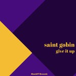 cover: Saint Gobin - Give It Up