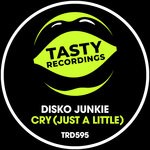 cover: Disko Junkie - Cry (Just A Little)