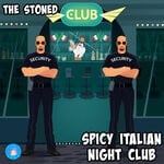 cover: The Stoned - Spicy Italian Night Club