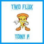 cover: Two Flux - Tony P