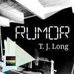 cover: T.j. Long - Rumor