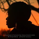 cover: Andy Compton|Kafele|The Rurals Feat Nekoye Ommeh - Nibambe (Remixes)