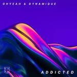 cover: Dynamique|Ohyeah - Addicted